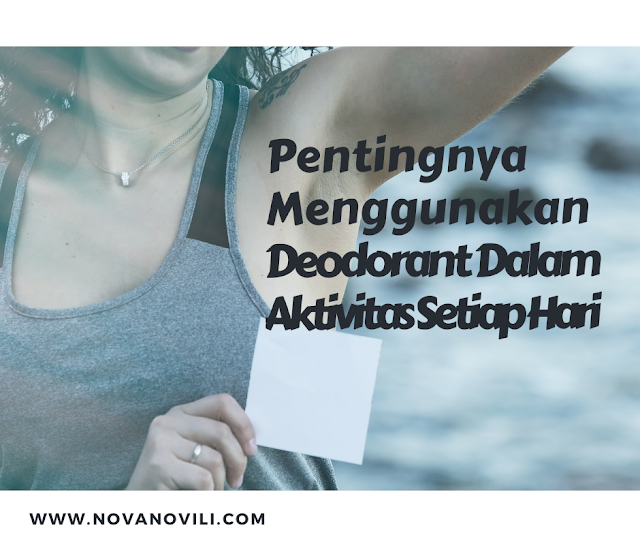 Pentingnya Menggunakan Deodorant Dalam Aktivitas Setiap Hari