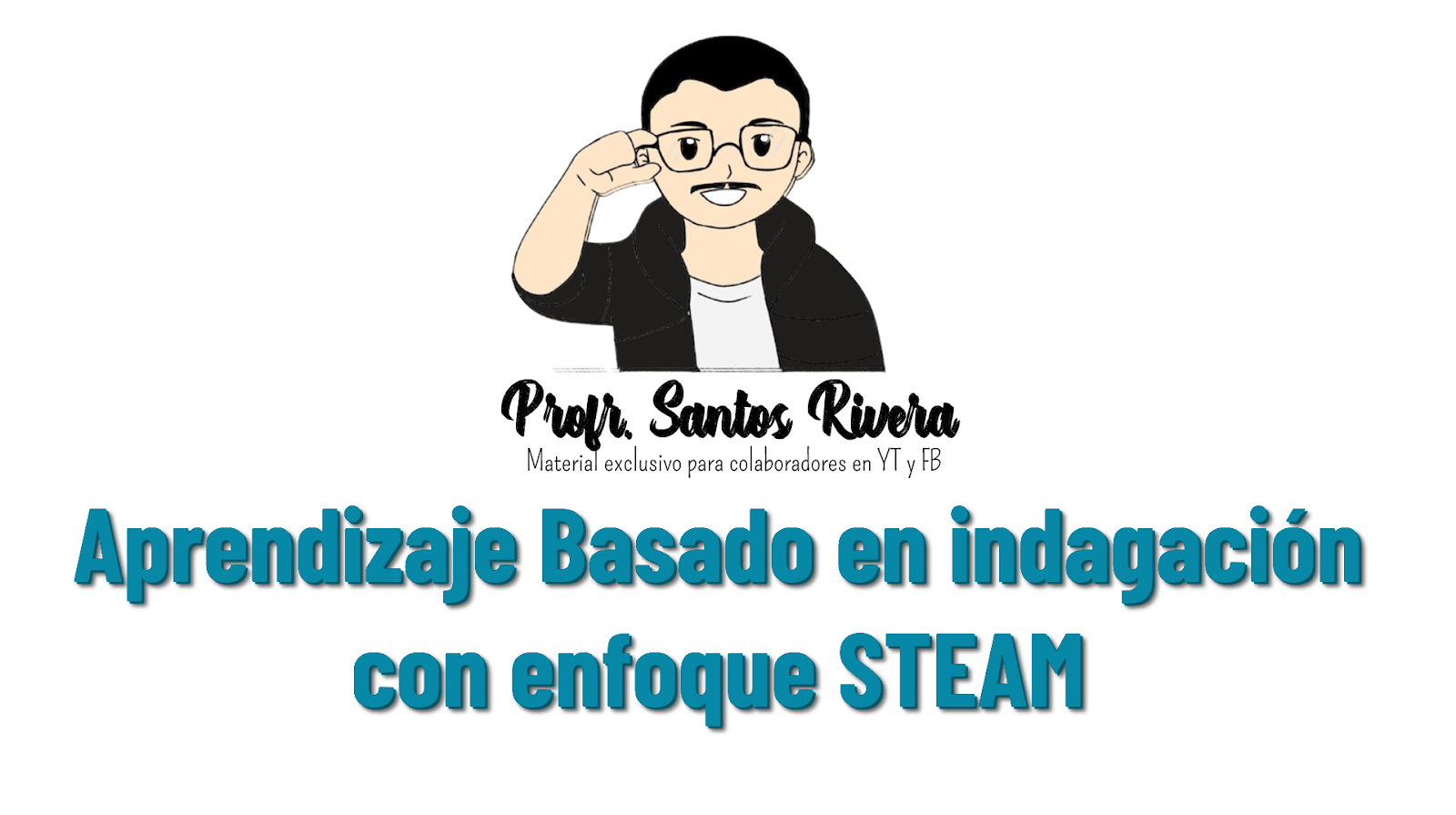 Aprendizaje Basado en Indagación con enfoque STEAM