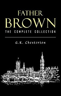 Father Brown Complete Murder Mysteries: The Innocence of Father Brown, The Wisdom of Father Brown, The Donnington Affair… Kindle Edition