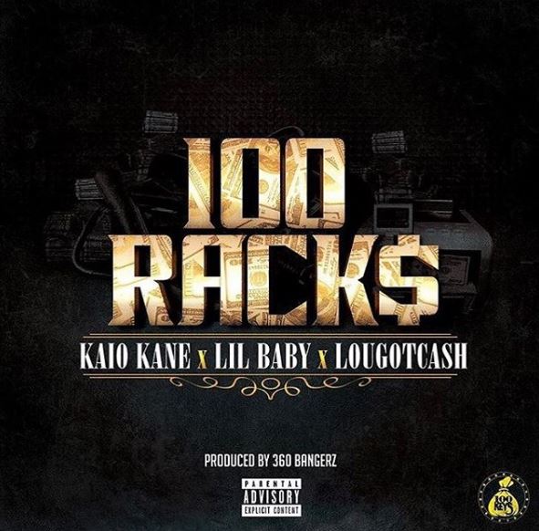 100 RACKS KAIO KANE X LIL BABY X LOU GOT CASH