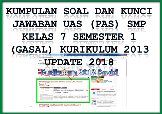 KUMPULAN SOAL DAN KUNCI JAWABAN UAS (PAS) SMP KELAS 7 SEMESTER 1 (GASAL) KURIKULUM 2013  Update 2018