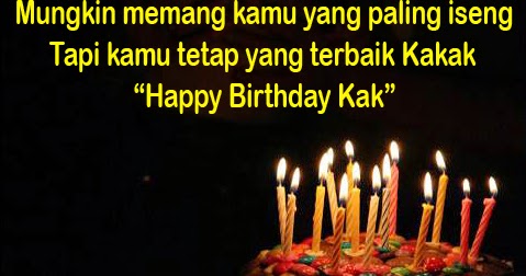 Kata Kata Ucapan Selamat Ulang Tahun Untuk Kakak Tercinta