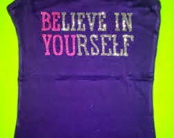 Believe in yourself 