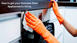 How to get your Stainless Steel Appliances to Shine.