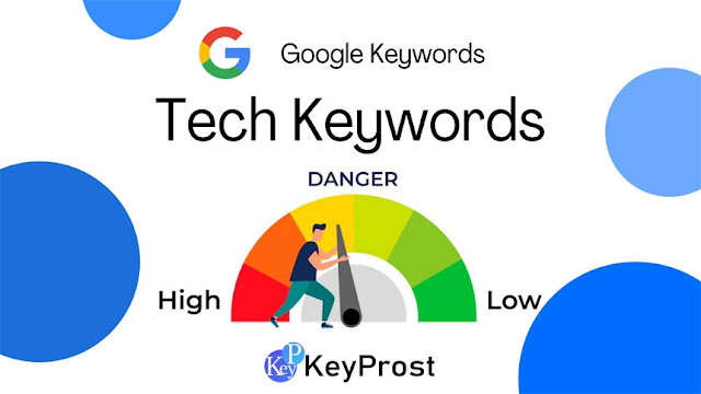 Low to Moderate Competition Keywords list for Tech Blog | KeyProst