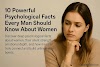 10 Psychological Facts About Women Every Man Must Know