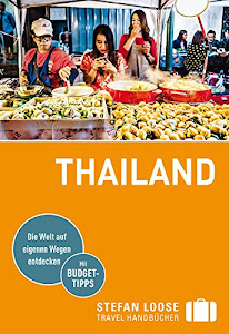 Stefan Loose Reiseführer Thailand: mit Reiseatlas (Stefan Loose Travel Handbücher)