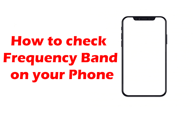 How to check frequency band on your phone