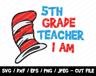 5th Grade Teacher I Am SVG, The Cat I The Hat Cut File, Instant Download, File For Cricut & Silhouette, Silhouette, Teacher Vinyl Cut File