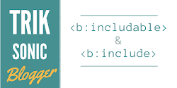 b:includable -  b:include - Blogger Tutorial