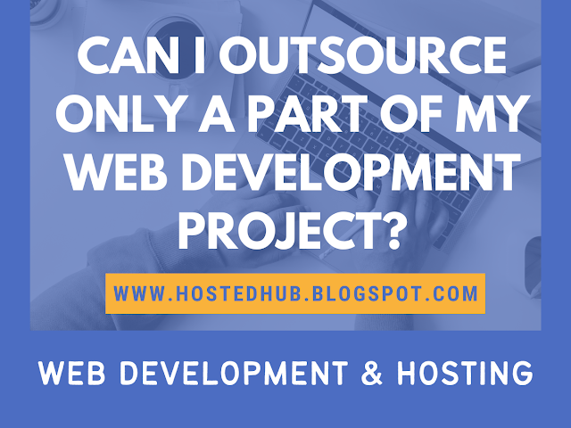 Can I Outsource Only a Part of My Web Development Project?: Outsource Web Development Projects