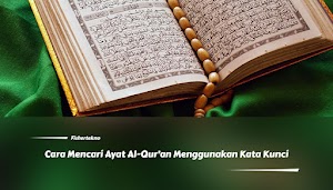 Cara Mudah Mencari Ayat Al-Qur'an Menggunakan Kata Kunci