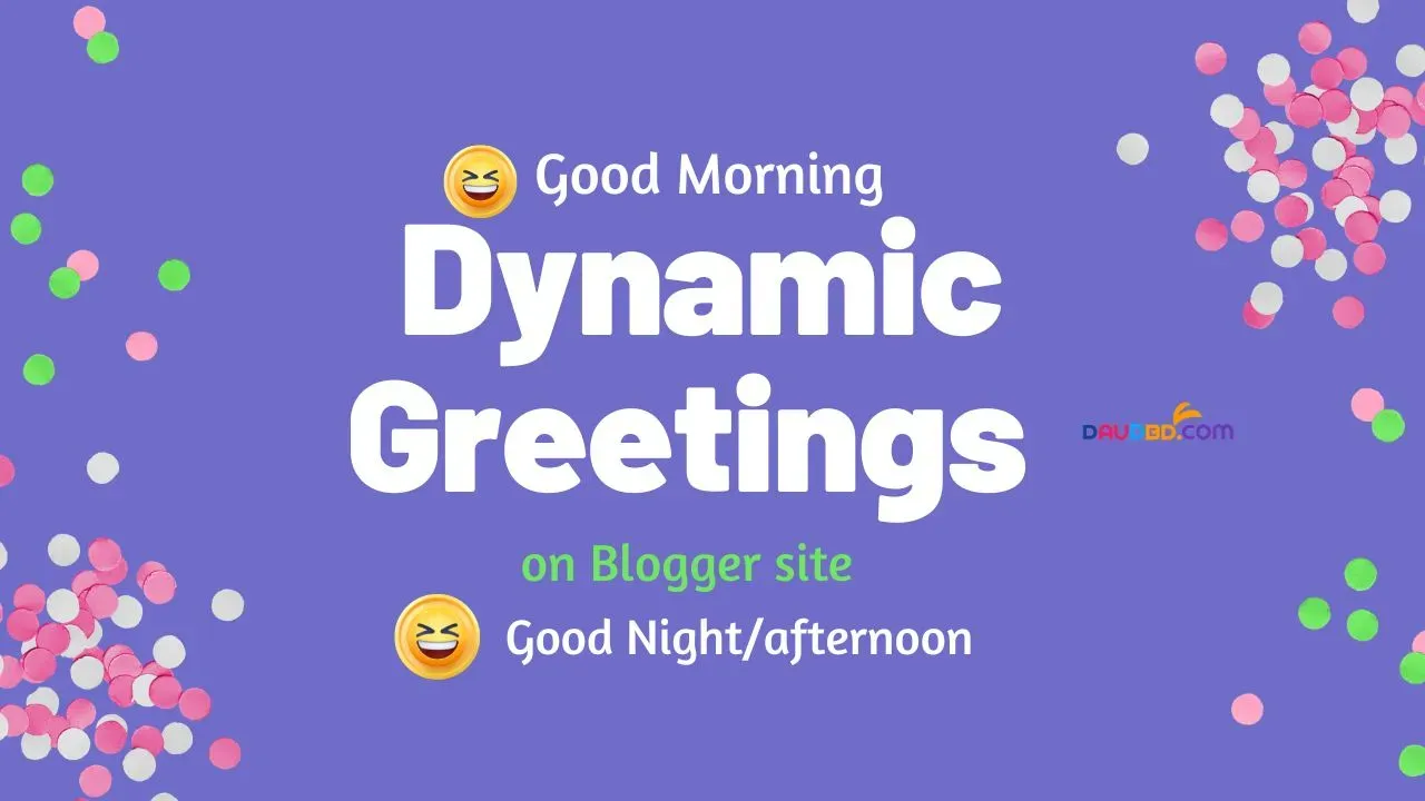 Install Dynamic Greetings Bar On Blogger site