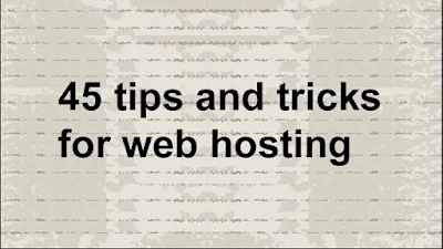 45 tips and tricks for web hosting