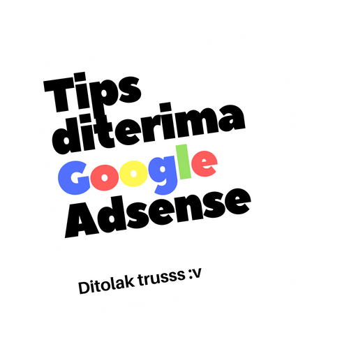 Cara agar diterima google adsense