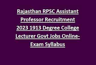 Rajasthan RPSC Assistant Professor Recruitment 2023 1913 Degree College Lecturer Govt Jobs Online-Exam Syllabus