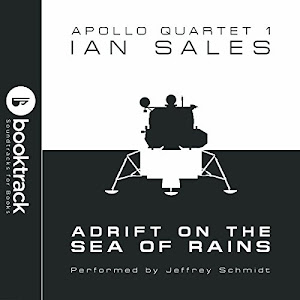 Adrift on the Sea of Rains: Apollo Quartet, Book 1: Booktrack Edition
