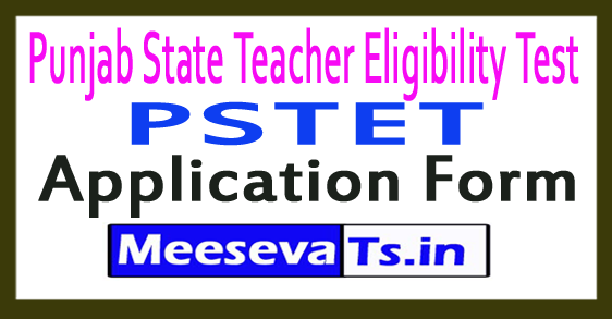 Punjab State Teacher Eligibility Test PSTET Application Form 2018