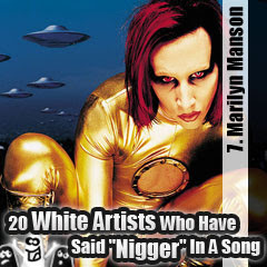 20 White Artists Who Have Said Nigger In A Song: 7. Marilyn Manson