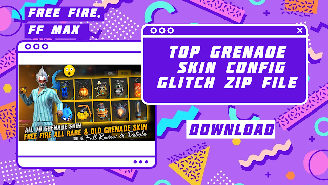 Free Fire Grenade Skin Config Glitch Zip File Download