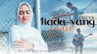 Tiada Yang Lain - Nazia Marwiana