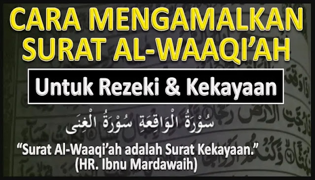 Cara Mengamalkan Surat Al Waqiah untuk Mendatangkan Rezeki