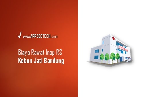 Biaya Rawat Inap RS Kebon Jati Bandung