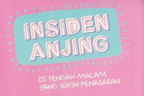 Insiden Anjing di Tengah Malam Yang Bikin Penasaran by Mark Haddon