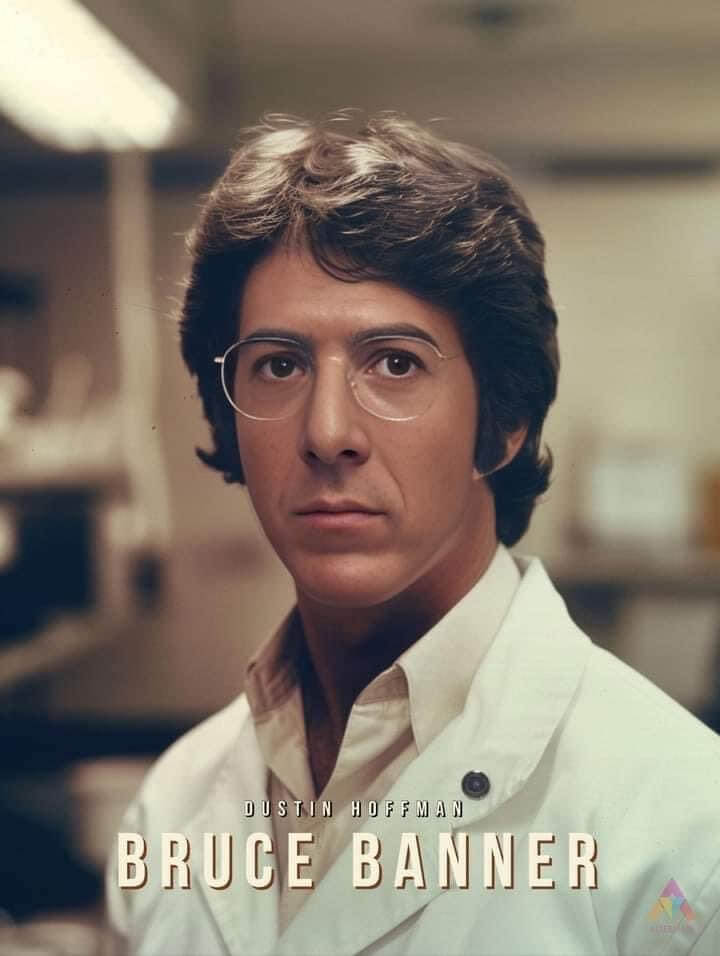 Dustin Hoffman - Bruce Banner