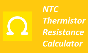 NTC Thermistor Resistance Calculator