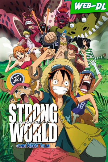 One Piece: Strong World (2009)(Web-DL-720p/1080p)[Dual][UTB]