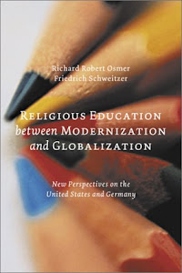 Religious Education Between Modernization and Globalization: New Perspectives on the United States and Germany