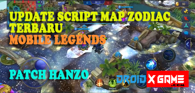 Download Script Mobile Legends Terbaru Script Map Zodiac [ Patch Hanzo ]