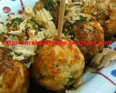 CARA MEMBUAT TAKOYAKI SEDERHANA ASLI JEPANG Resep 