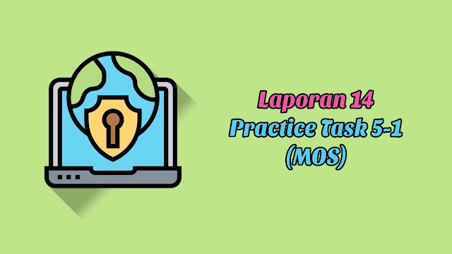 Laporan 14 Practice Task 5-1 (MOS) 