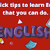 10 quick tips to learn English that you can do.