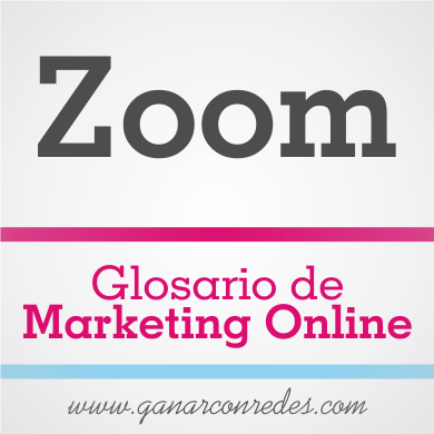 Zoom | Glosario de marketing Online