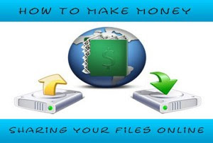 Make Money Online By Uploading and Sharing files