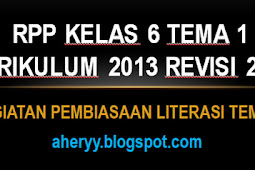 Download RPP Kelas 6 Tema 1 Kurikulum 2013 Revisi 2018