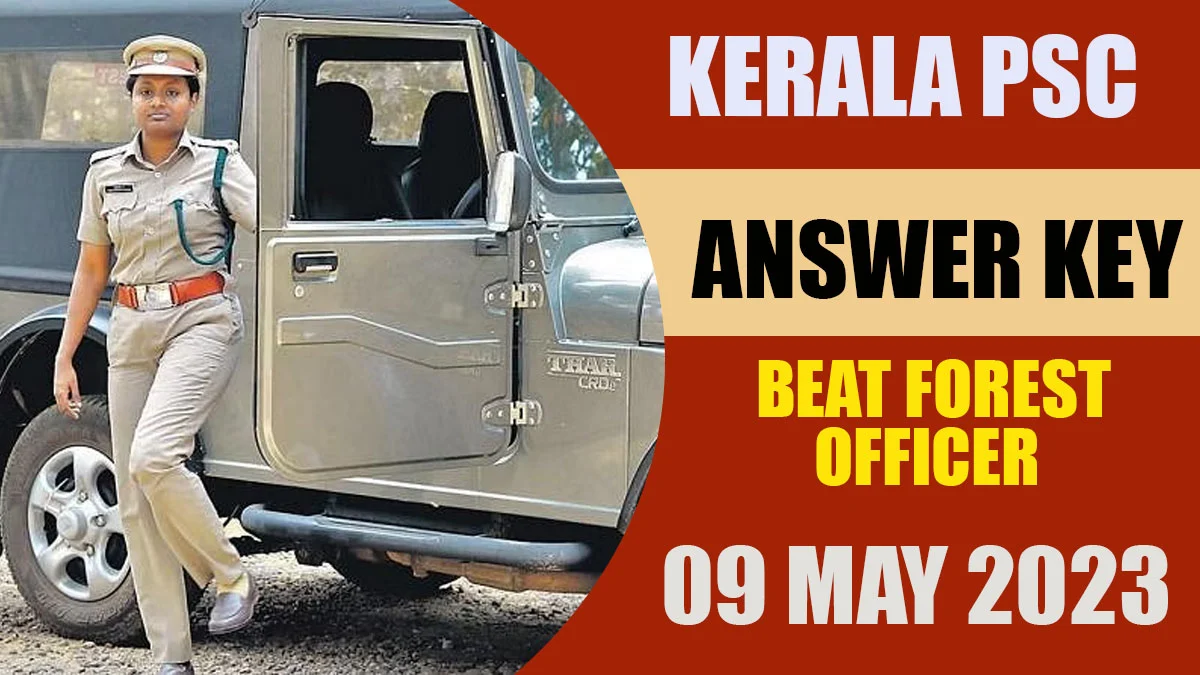 Kerala PSC | Beat Forest Officer Exam Answer Key 2023