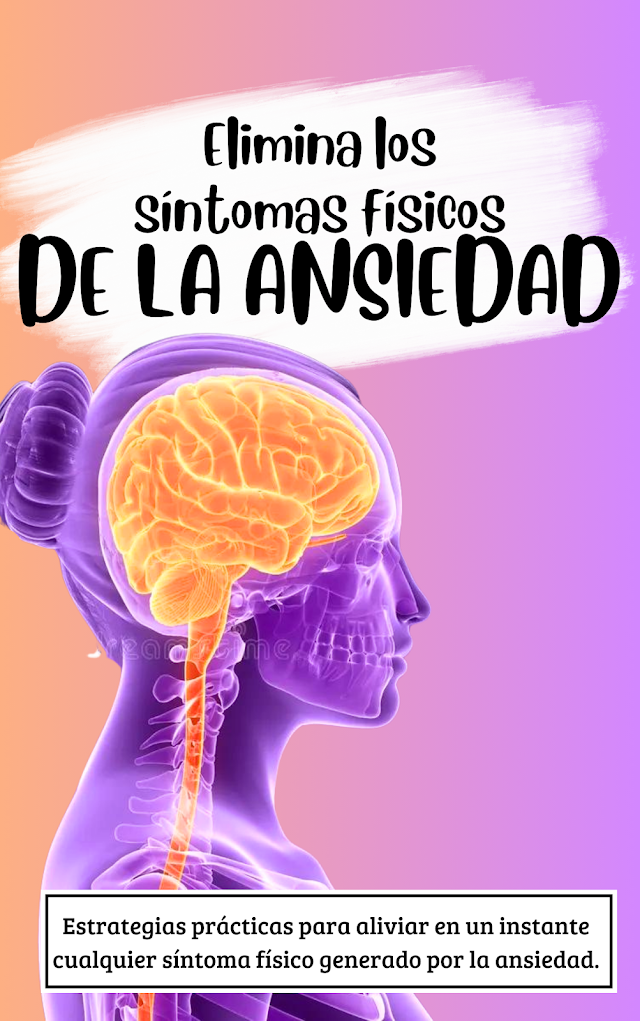 Elimina los Síntomas Físicos de la Ansiedad  [PDF] | Descargar Aquí