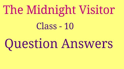 The midnight visitor for class 10