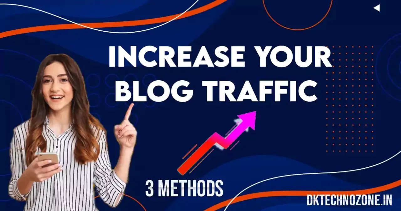 How To Incress Blogger Traffic in 24 Hour Latest Working Trick 2022