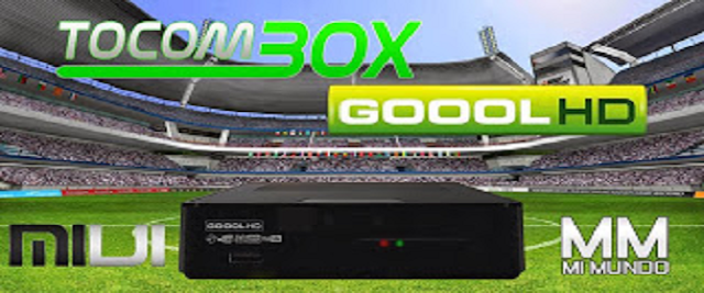 NOVA ATUALIZAÇÃO  TOCOMSAT GOOOL HD - 29/03/2015