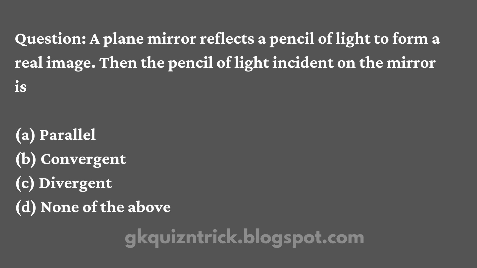 A plane mirror reflects a pencil of light to form a real image