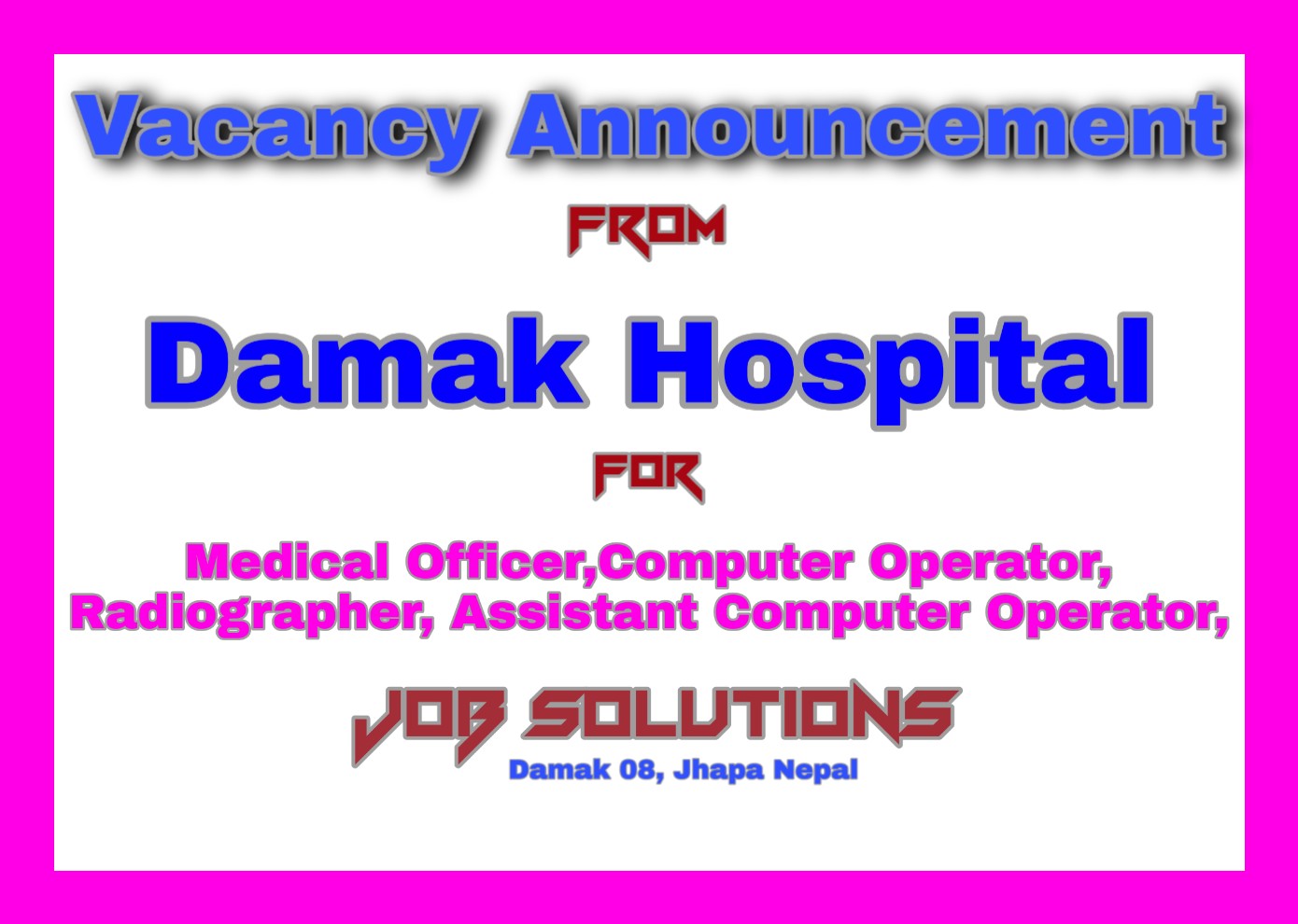 vacancy announcement  -damak hospital-Job Solutions, Jobs In Nepal,damak hospital vacancy,recent job vacancy in jhapa, damak amda hospital vacancy