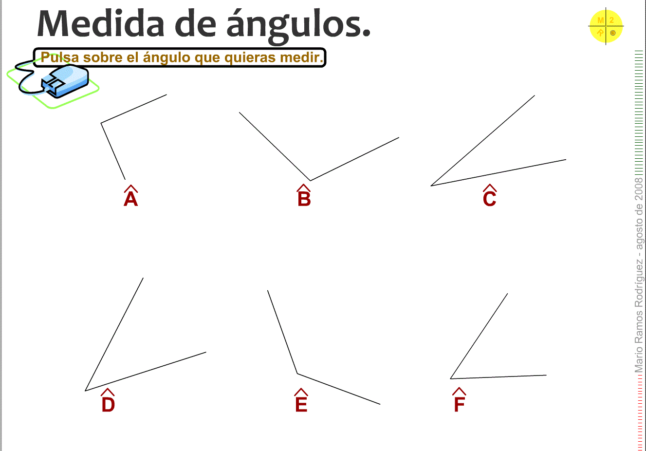 http://www.gobiernodecanarias.org/educacion/3/WebC/eltanque/angulos/medida/medida_a.swf