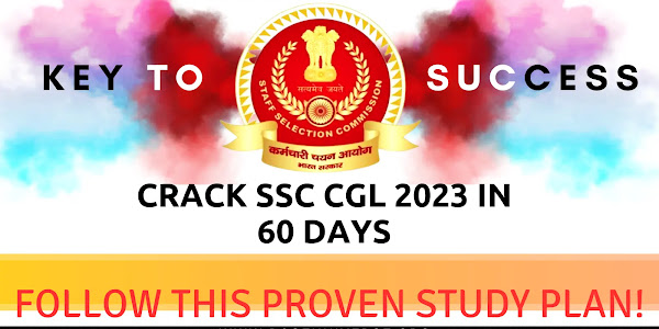 Crack SSC CGL 2023 in 60 Days: Follow This Proven Study Plan!