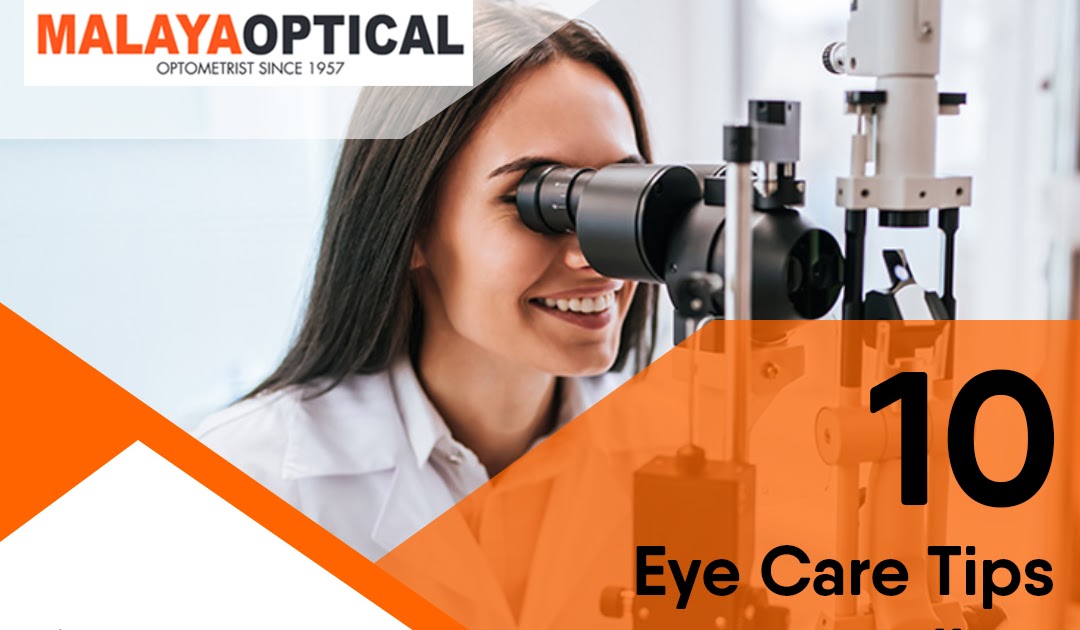 Malaya Optical: 10 eye care tips you must follow