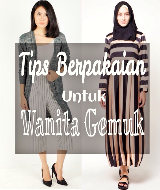 7 Tips Berpakaian Untuk Wanita Gemuk